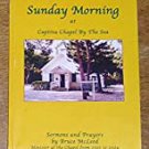Sunday Morning: Sermons and Prayers at Captiva Chapel by The Sea