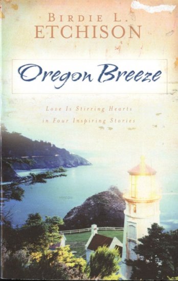 Oregon Breeze -- Live is Stirring Hearts in Four Inspiring Stories