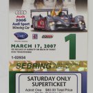 2007 Mobil1 12 Hours of Sebring Raceway Super Ticket IMSA ALMS
