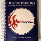 From the Inside Out : A Self-Teaching and Laboratory Manual for Biofeedback...