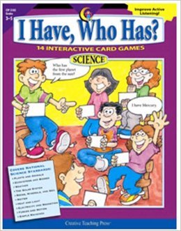 I Have, Who Has?  SCIENCE