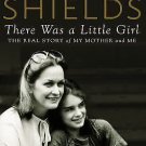 There Was a Little Girl:by Brooke Shields (Hardcover) NEW **SIGNED** AUTOGRAPHED