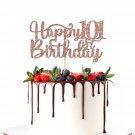 Happy 101St Birthday Cake Topper, 101St Birthday/Anniversary Party Supplies, Cheers To 10