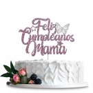 Feliz Cumpleanos Mama Cake Topper, Happy Mother'S Day Decor, Mommy Birthday Party Decorat