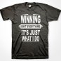Winning Attitude Slogan T-shirt Funny Cool Winning Slogan Shirt