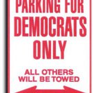 Democrats Parking Sign