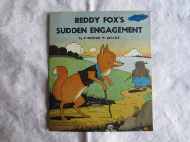 Reddy Fox's Sudden Engagement by Thornton W. Burgess 1940