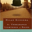 THE UNBEARABLE LIGHTNESS OF BEING BY MILAN KUNDERA - DELUXE TRADE PAPERBACK ED.