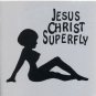 Jesus Christ Superfly