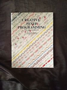 CREATIVE PFAFF PROGRAMMING FOR THE 1471, 1473 AND 1475