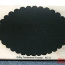 My Sentiments Exactly Rubber Stamp Solid Oval Scallop Edge RubberStamp Our148.f