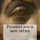 Pensées pour moi-même