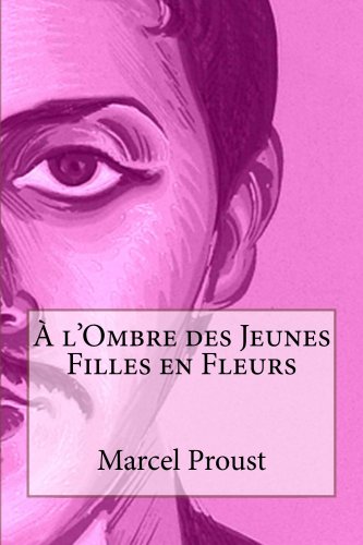 &Atilde;� l&acirc;��Ombre des Jeunes Filles en Fleurs