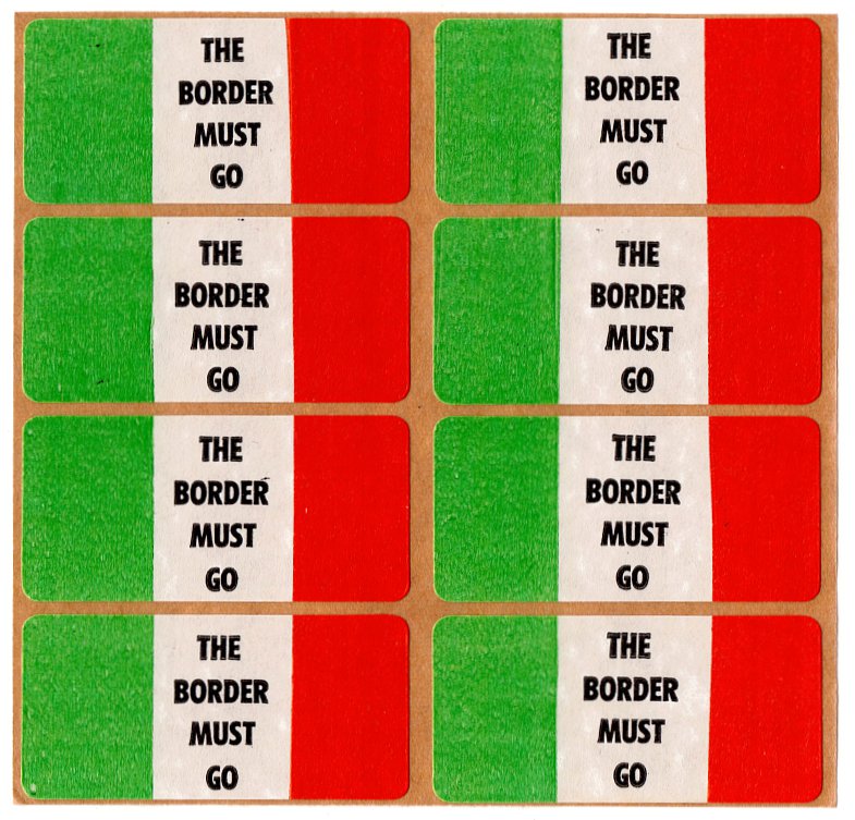 (I.B) Ireland Political : "The Border Must Go" Label