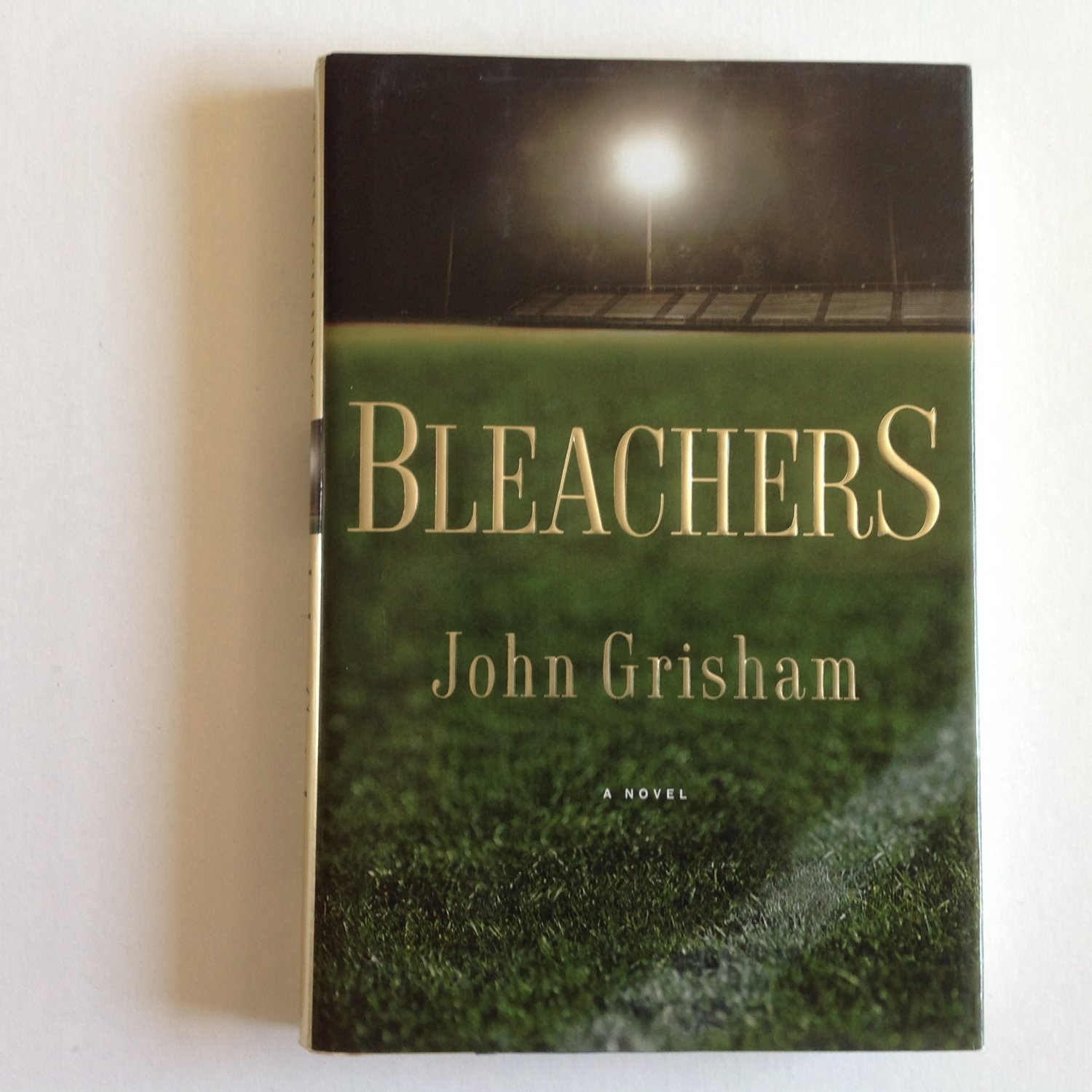 Bleachers By: John Grisham - First Edition