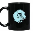 A dad is a daughters first love 11oz Mug Black - Father's day gift
