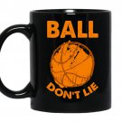 Ball don't lie - Basketball coffee Mug_Black