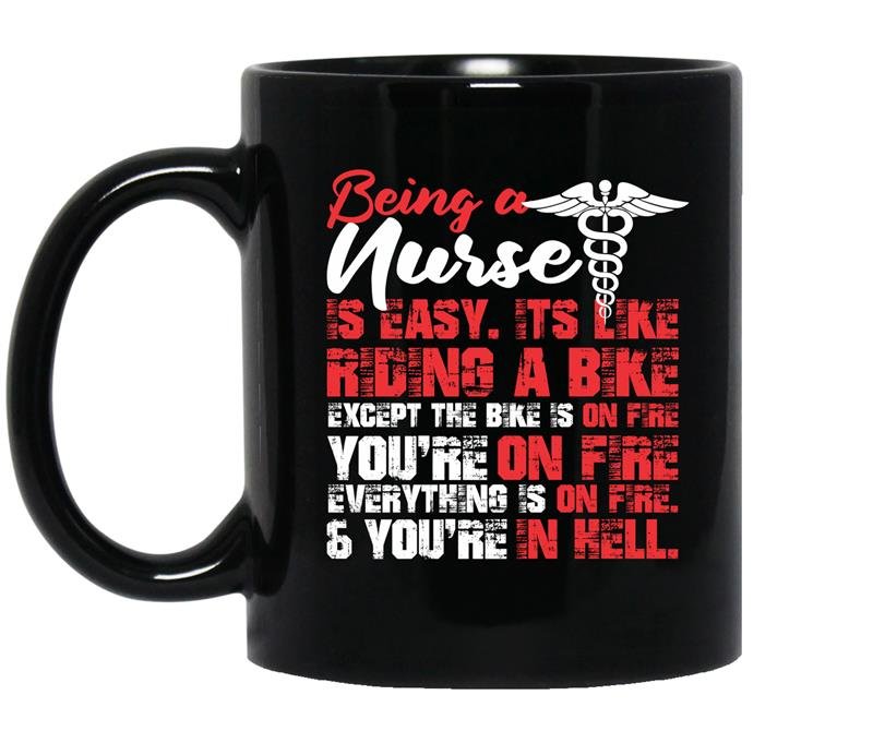 Being a nurse like riding a bike on fire Coffee Mug_Black
