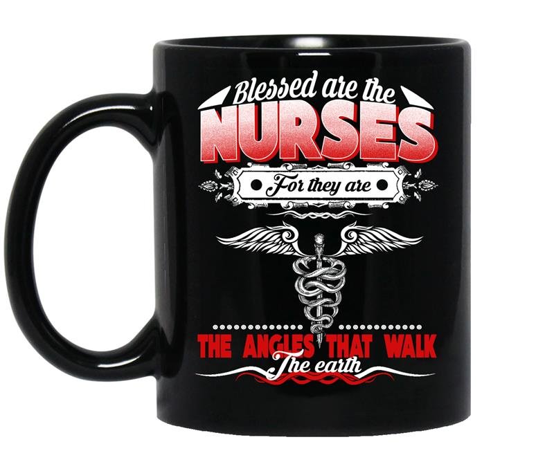 Blessed are the nurses for they are the angles that walk the earth Coffee Mug_Black