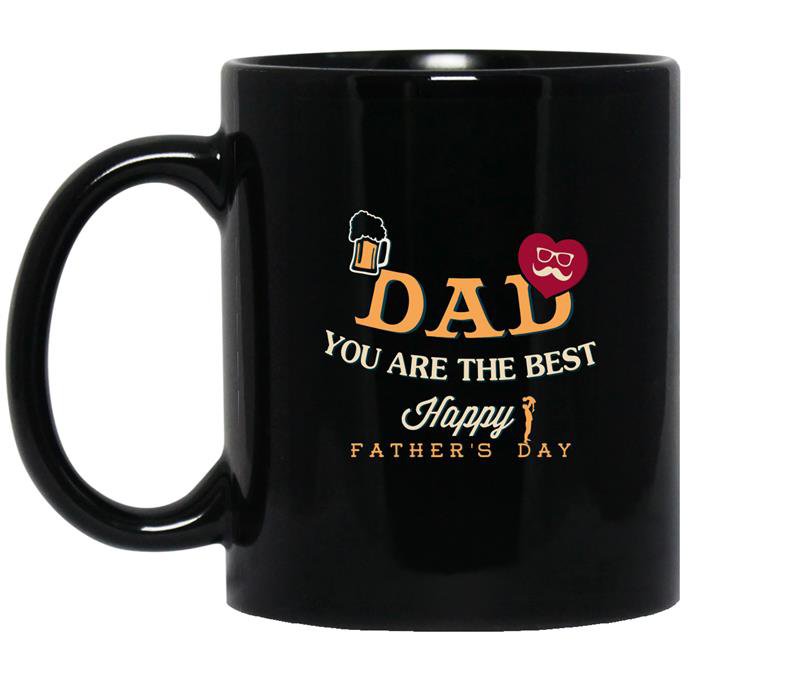 Dad you are the best Coffee Mug_Black Father's day gift