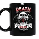 Death smiles at everyone nurses smile back Coffee Mug_Black