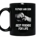 Father and son best friend for life Coffee Mug_Black - Father's day gift