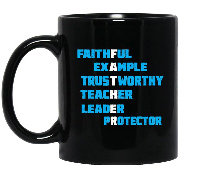 Father-faithful-example-trustworthy-teacher-leader-protector Coffee Mug_Black