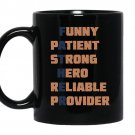 Father-funny-patient-strong-hero-reliable-provider Funny coffee Mug_Black