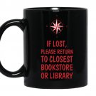 If lost please return to closest bookstore or library Coffee Mug_Black