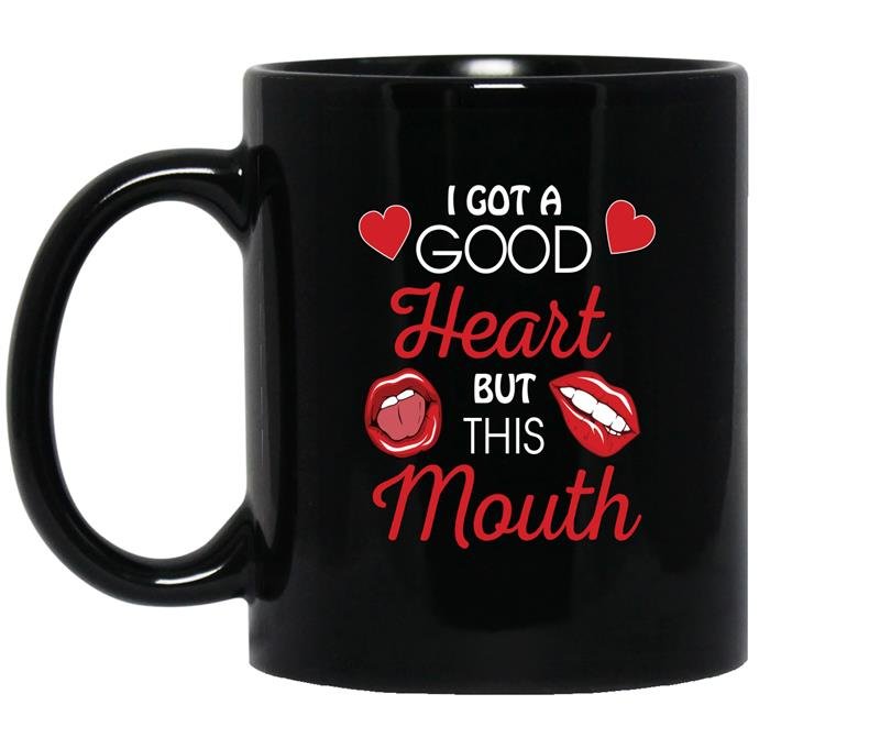 I got a heart but this mouth Coffee Mug_Black