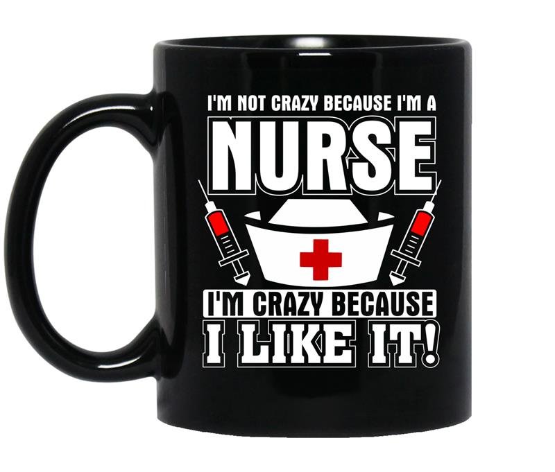 I'm not crazy because i'm a nurse Coffee Mug_Black