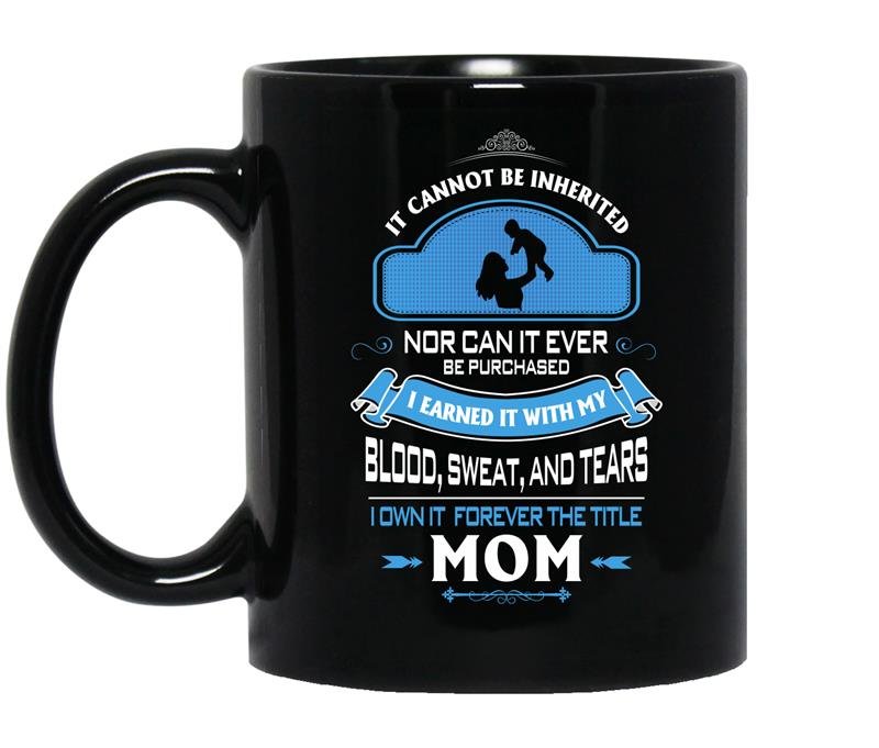 I own it forever the title mom Coffee Mug_Black
