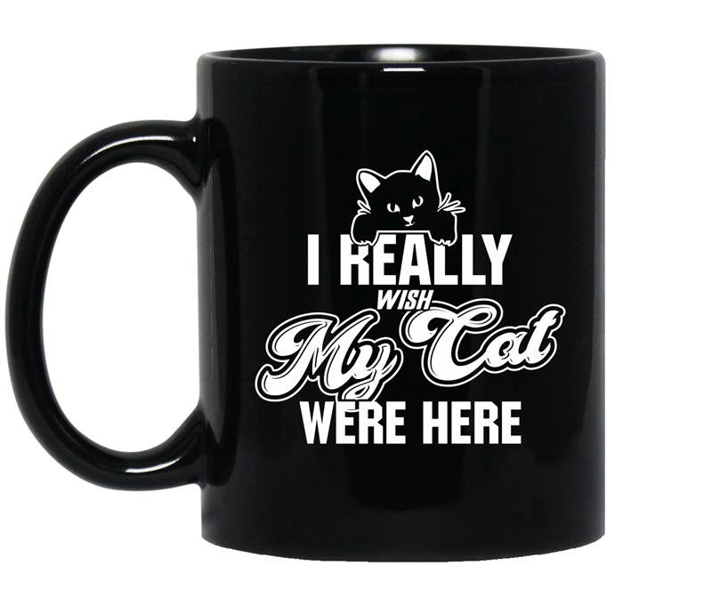 I really wish my cat were here Coffee Mug_Black - Cat lover