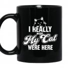 I really wish my cat were here Coffee Mug_Black - Cat lover