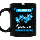 I wear blue for awareness accept understand love - Autism coffee Mug_Black