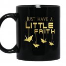 Just have a little faith-prison break Coffee Mug_Black