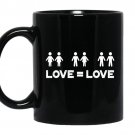 Love equal love - LGBT Coffee Mug_Black