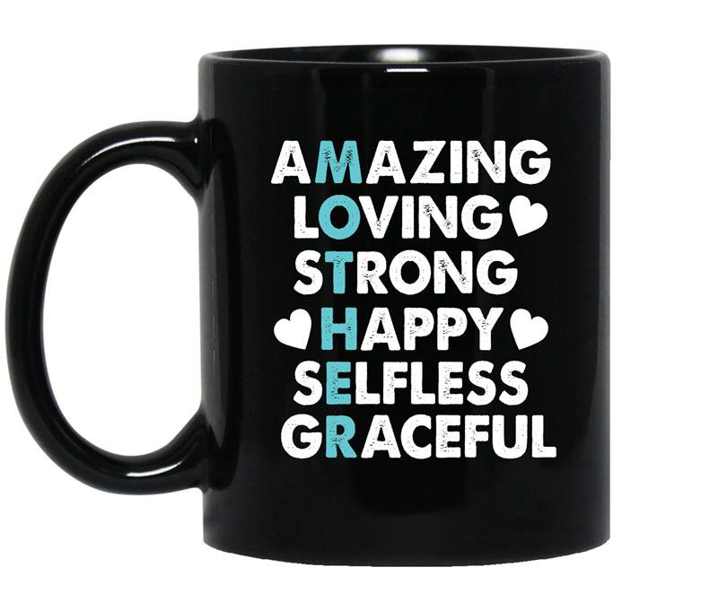Mother-amazing-loving-strong-happy-selfless-graceful Coffee Mug_Black Mother's day gift