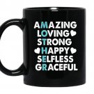 Mother-amazing-loving-strong-happy-selfless-graceful Coffee Mug_Black Mother's day gift