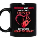 Mother and son not always eye to eye but always heart to heart Coffee Mug_Black