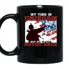 My time in uniform is over but my watch never ends-veteran Coffee Mug_Black