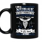 Nurses can't fix all your problems but you won't have to face them alone Coffee Mug_Black