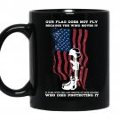 Our flag does not fly because the wind moves it veteran coffee Mug_Black