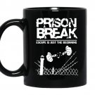 Prison break-escape is just the beginning Coffee Mug_Black
