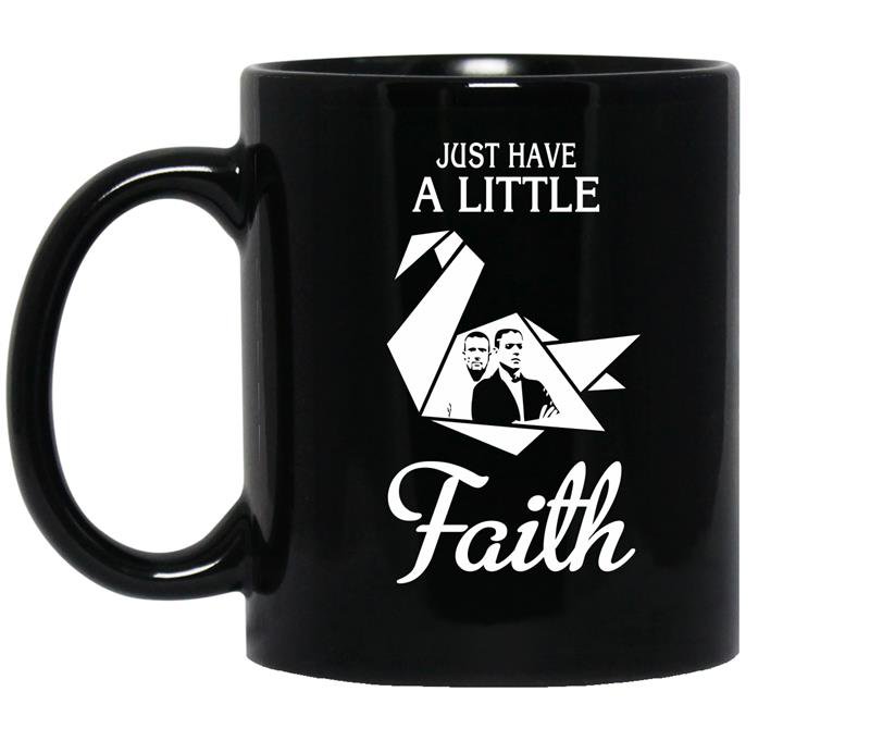 Prison break-just have a little faith Coffee Mug_Black