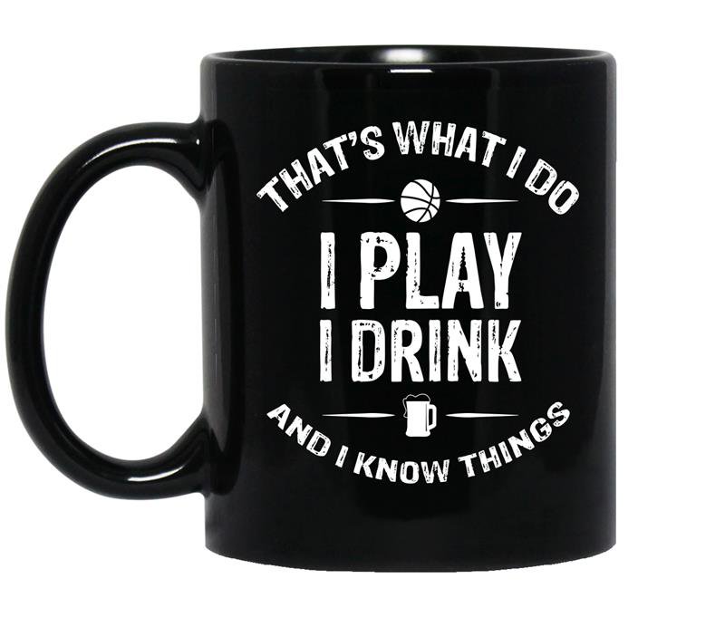 That's what i do i play i drink and i know things Coffee Mug_Black