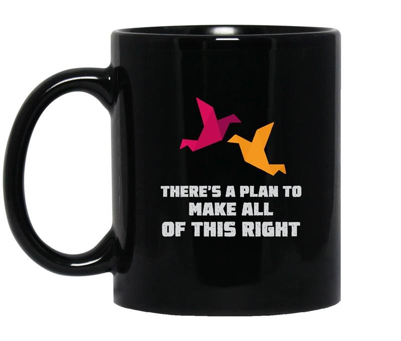 There S A Plan To Make All Of This Right Prison Break Coffee Mug Black