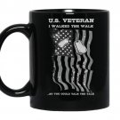 US veteran- I walked the walk...-so you could talk the talk Coffee Mug_Black