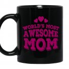 World's most a awesome mom coffee Mug_Black mother's day gift