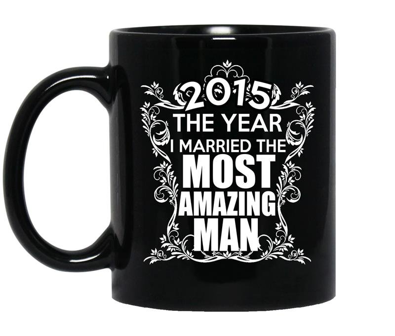 2015 the year i married the most amazing man coffee Mug_Black